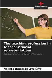 The teaching profession in teachers' social representations, Thaiane de Lima Silva Marcella
