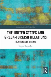 The United States and Greek-Turkish Relations, Katsoulas Spyros