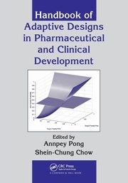 Handbook of Adaptive Designs in Pharmaceutical and Clinical Development, 