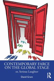Contemporary Farce on the Global Stage, Gram David