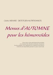 Menus d'automne pour les hmorro?des, Menard Cdric