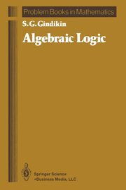 Algebraic Logic, Gindikin Semen