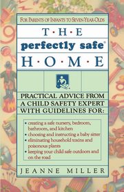 ksiazka tytu: Perfectly Safe Home autor: Miller Jeanne