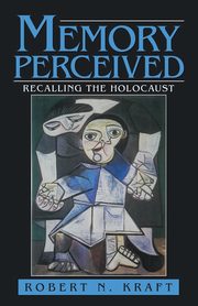 Memory Perceived, Kraft Robert N.