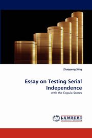 Essay on Testing Serial Independence, Xing Zhaopeng