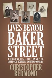 ksiazka tytu: Lives Beyond Baker Street autor: Redmond Christopher