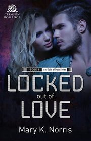Locked Out of Love, Norris Mary K