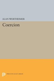 Coercion, Wertheimer Alan