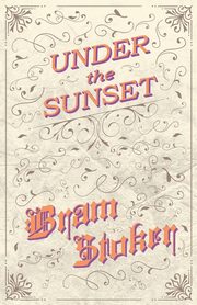 ksiazka tytu: Under the Sunset autor: Stoker Bram