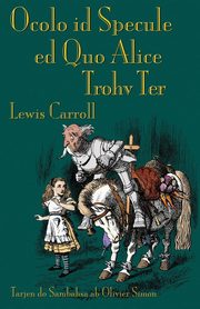 Ocolo id Specule ed Quo Alice Trohv Ter, Carroll Lewis