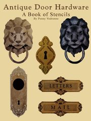 Antique Door Hardware - A Book of Stencils, Vedrenne Penny