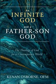 An Infinite God and a Father-Son God, Osborne Kenan OFM