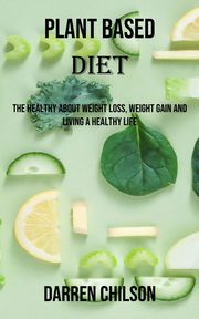 Plant Based Diet, Chilson Darren