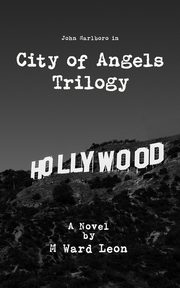 City of Angels Trilogy, Leon M. Ward