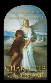 A Character Calendar, Fidelis Sister Mary