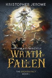 Wrath of the Fallen, Jerome Kristopher