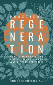 Practical Regeneration, Gillespie Scott