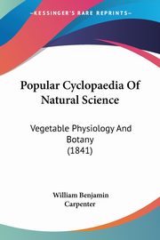 Popular Cyclopaedia Of Natural Science, Carpenter William Benjamin