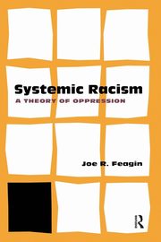 Systemic Racism, Feagin Joe