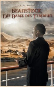 Beanstock - Die Barke des Teremun (3.Buch), Benedict A.W.