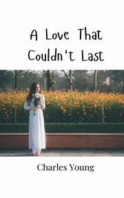 A Love That Couldn't Last, Young Charles