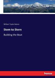 Stem to Stern, Adams William Taylor