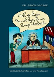 Ich nix lgen. Wenn ich lgen, du mir Zunge abschneiden, George Simon