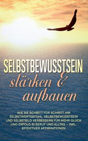 Selbstbewusstsein strken & aufbauen, Engelmann Nadine