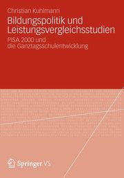 Bildungspolitik und Leistungsvergleichsstudien, Kuhlmann Christian