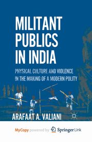 Militant Publics in India, Valiani A.