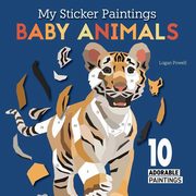 My Sticker Paintings: Baby Animals, Powell Logan