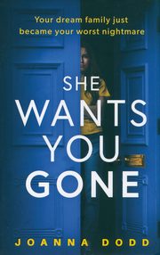 She Wants You Gone, Dodd Joanna