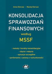 Konsolidacja sprawozda finansowych wedug MSSF - metody i korekty konsolidacyjne - zbycia i nabycia, Gierusz Anna, Gierusz Maciej