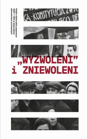 Wyzwoleni i zniewoleni, 