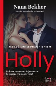 Jeste moim pragnieniem Holly, Bekher Nana