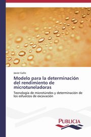 Modelo para la determinacin del rendimiento de microtuneladoras, Gallo Javier