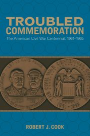 Troubled Commemoration, Cook Robert J