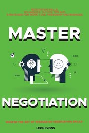 Negotiation Skills, Lyons Leon