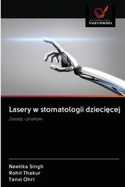 Lasery w stomatologii dziecicej, Singh Neetika
