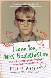 I Love You, Miss Huddleston, Gulley Philip
