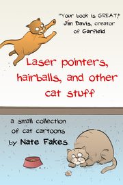 Laser pointers, hairballs, and other cat stuff, Fakes Nate