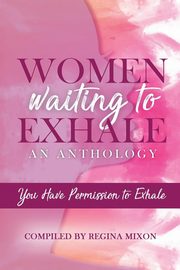 ksiazka tytu: Women Waiting to Exhale autor: Mixon Regina