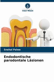 Endodontische parodontale Lsionen, Palwe Snehal