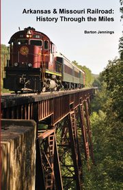 Arkansas & Missouri Railroad, Jennings Barton