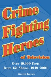 Crime Fighting Heroes of Television, Terrace Vincent