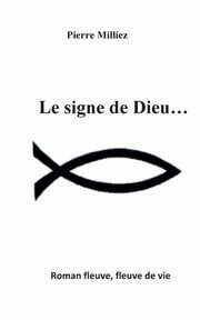 Le signe de Dieu, Milliez Pierre