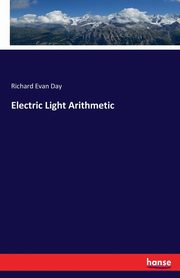 Electric Light Arithmetic, Day Richard Evan