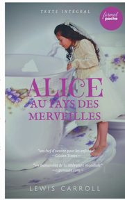 Alice au pays des merveilles, Carroll Lewis