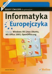 ksiazka tytu: Informatyka Europejczyka Zeszyt wicze edycja Windows XP Linux Ubuntu autor: Paczyk Jolanta