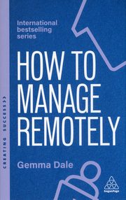 How to Manage Remotely, Dale Gemma